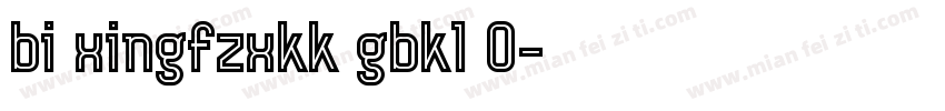bi xingfzxkk gbk1 0字体转换